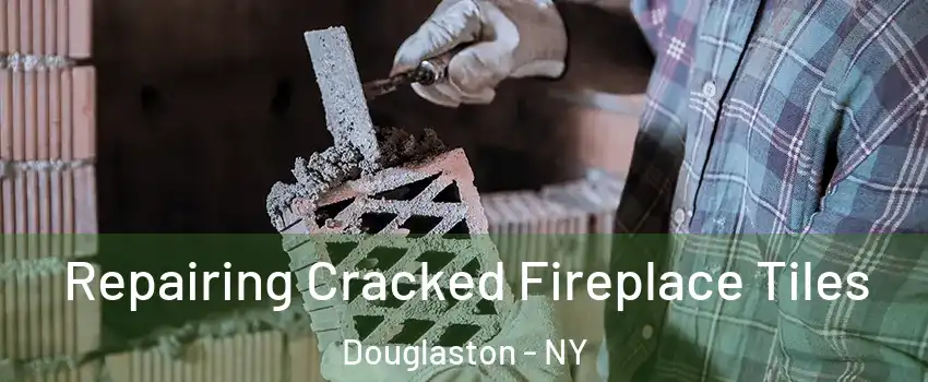 Repairing Cracked Fireplace Tiles Douglaston - NY