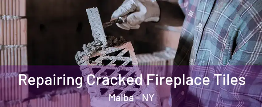 Repairing Cracked Fireplace Tiles Malba - NY
