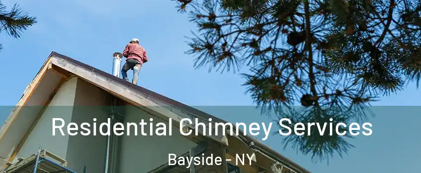 Residential Chimney Services Bayside - NY