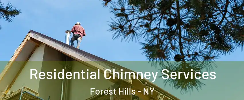 Residential Chimney Services Forest Hills - NY