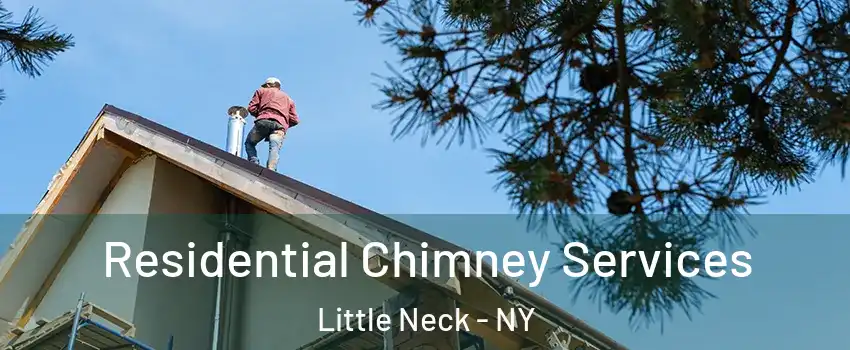 Residential Chimney Services Little Neck - NY