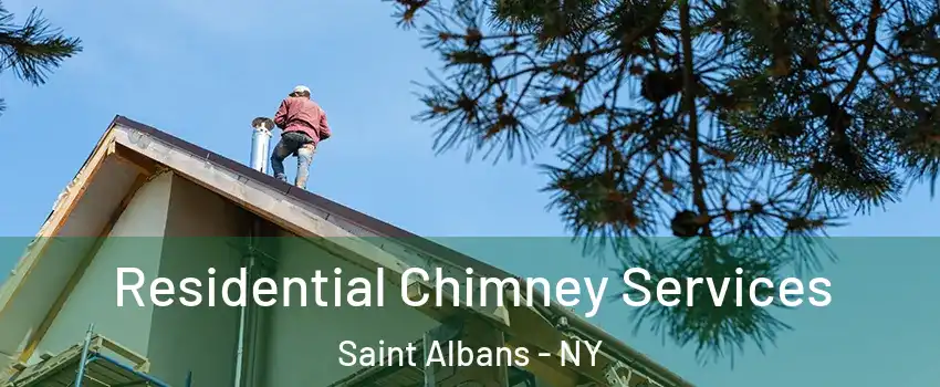 Residential Chimney Services Saint Albans - NY