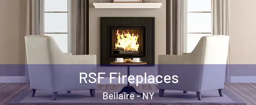 RSF Fireplaces Bellaire - NY