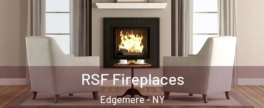 RSF Fireplaces Edgemere - NY