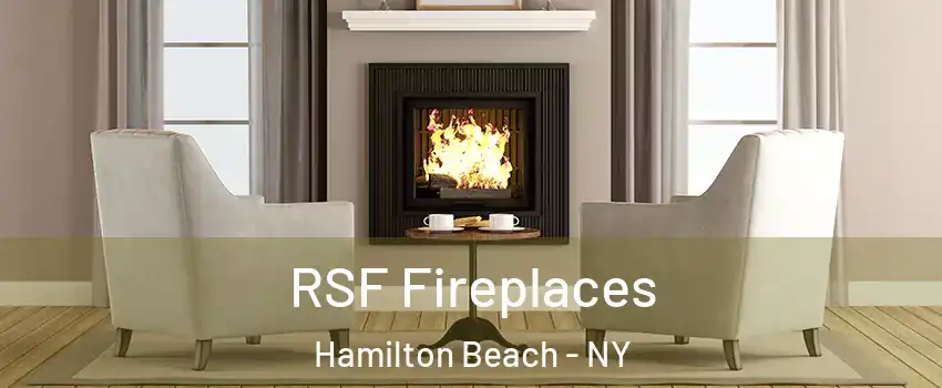 RSF Fireplaces Hamilton Beach - NY