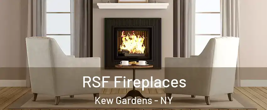 RSF Fireplaces Kew Gardens - NY