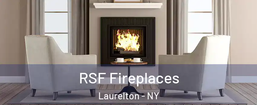 RSF Fireplaces Laurelton - NY