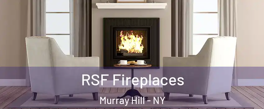 RSF Fireplaces Murray Hill - NY