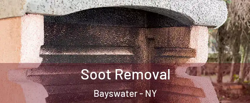 Soot Removal Bayswater - NY