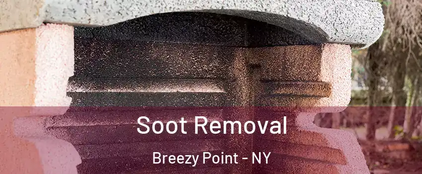 Soot Removal Breezy Point - NY