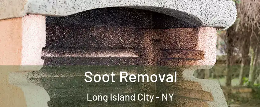 Soot Removal Long Island City - NY