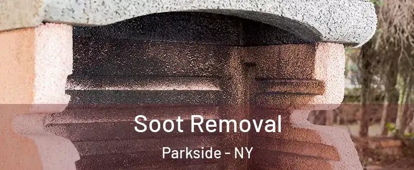 Soot Removal Parkside - NY
