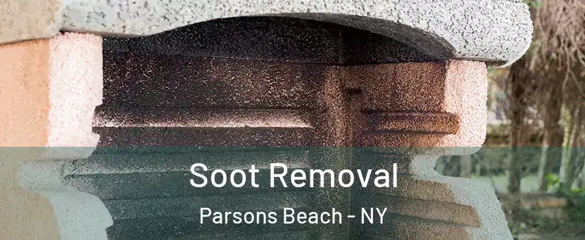 Soot Removal Parsons Beach - NY