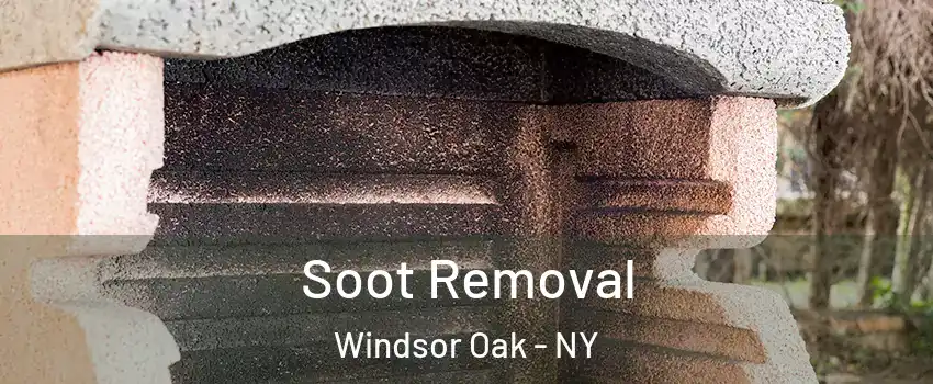 Soot Removal Windsor Oak - NY