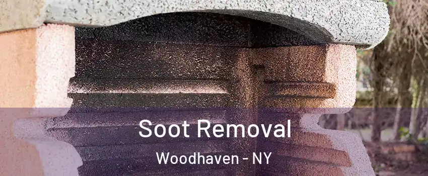 Soot Removal Woodhaven - NY