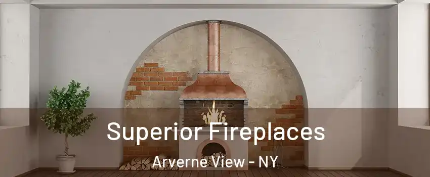 Superior Fireplaces Arverne View - NY