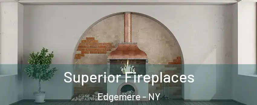 Superior Fireplaces Edgemere - NY