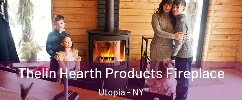 Thelin Hearth Products Fireplace Utopia - NY