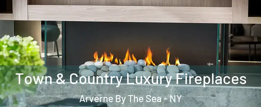 Town & Country Luxury Fireplaces Arverne By The Sea - NY