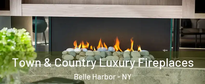 Town & Country Luxury Fireplaces Belle Harbor - NY