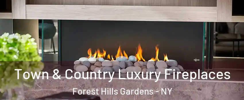 Town & Country Luxury Fireplaces Forest Hills Gardens - NY