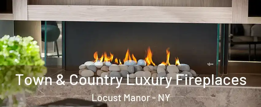 Town & Country Luxury Fireplaces Locust Manor - NY