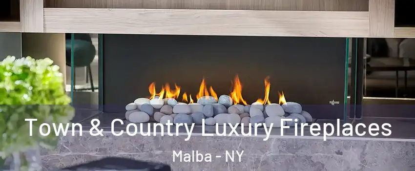 Town & Country Luxury Fireplaces Malba - NY