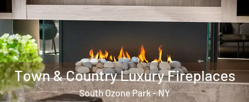Town & Country Luxury Fireplaces South Ozone Park - NY