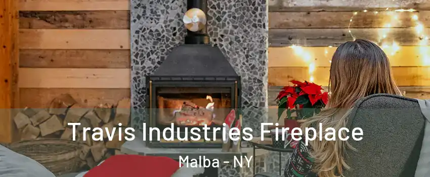 Travis Industries Fireplace Malba - NY