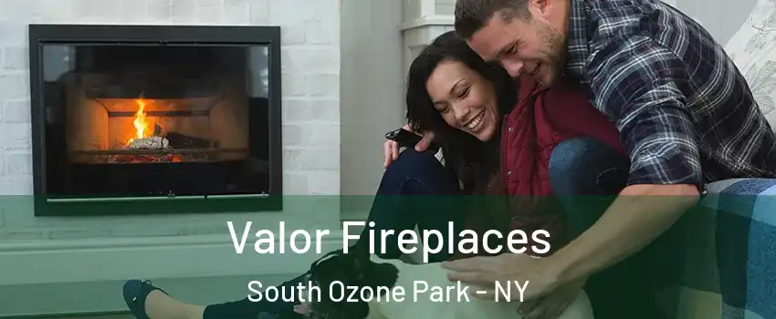 Valor Fireplaces South Ozone Park - NY