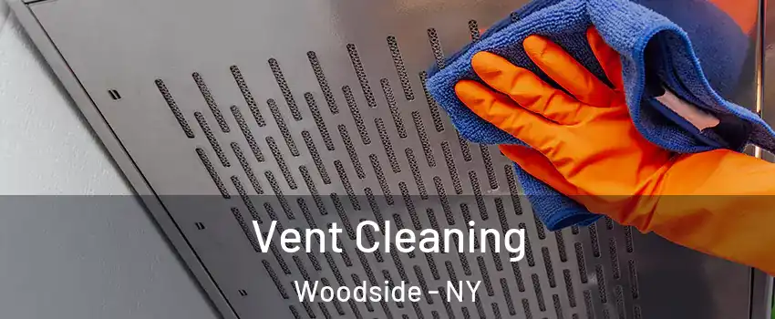 Vent Cleaning Woodside - NY