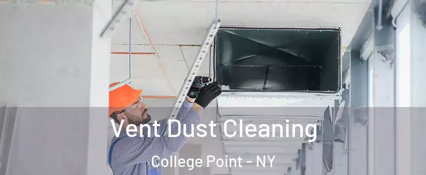 Vent Dust Cleaning College Point - NY