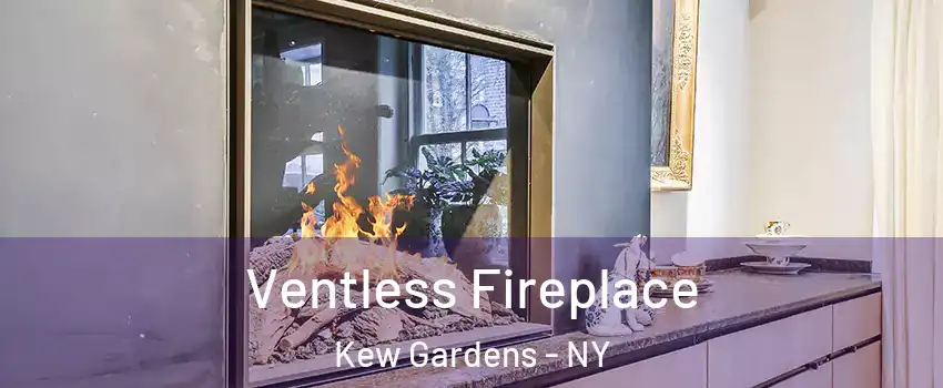 Ventless Fireplace Kew Gardens - NY