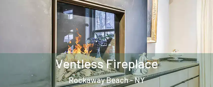 Ventless Fireplace Rockaway Beach - NY
