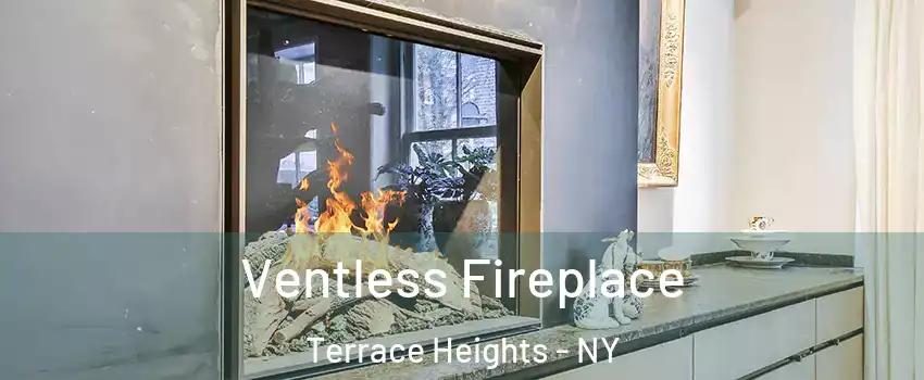 Ventless Fireplace Terrace Heights - NY