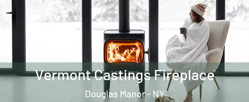 Vermont Castings Fireplace Douglas Manor - NY