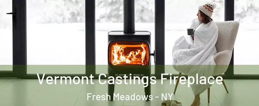 Vermont Castings Fireplace Fresh Meadows - NY