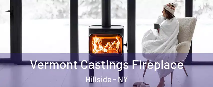 Vermont Castings Fireplace Hillside - NY