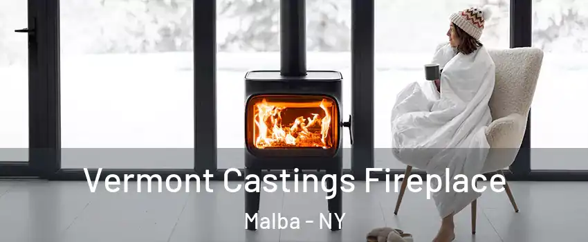 Vermont Castings Fireplace Malba - NY