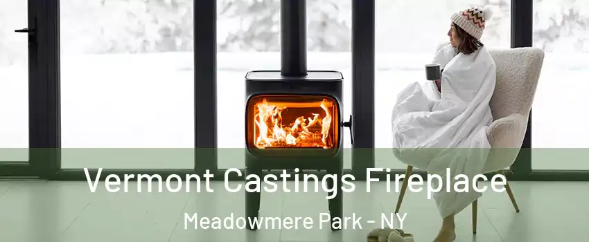 Vermont Castings Fireplace Meadowmere Park - NY