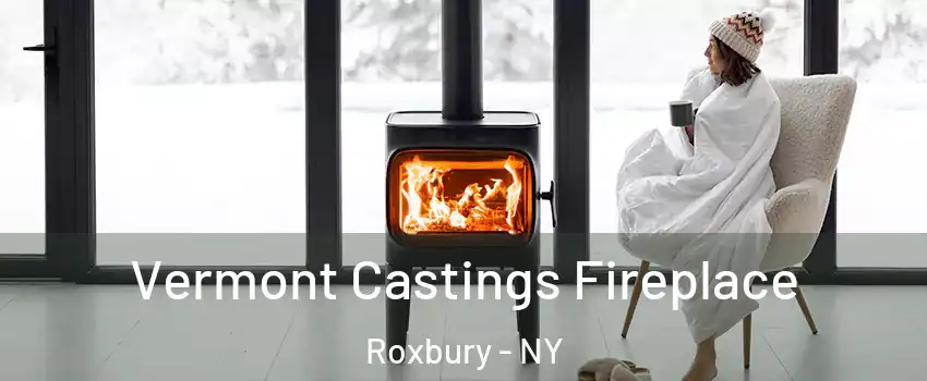Vermont Castings Fireplace Roxbury - NY