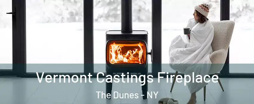 Vermont Castings Fireplace The Dunes - NY