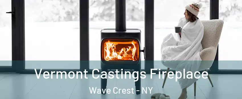 Vermont Castings Fireplace Wave Crest - NY