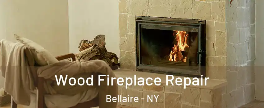 Wood Fireplace Repair Bellaire - NY
