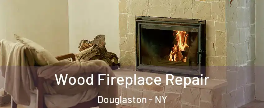 Wood Fireplace Repair Douglaston - NY