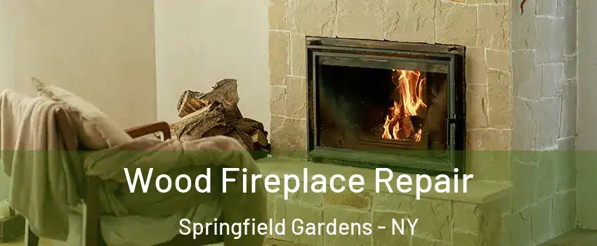 Wood Fireplace Repair Springfield Gardens - NY