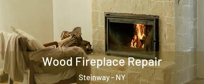 Wood Fireplace Repair Steinway - NY
