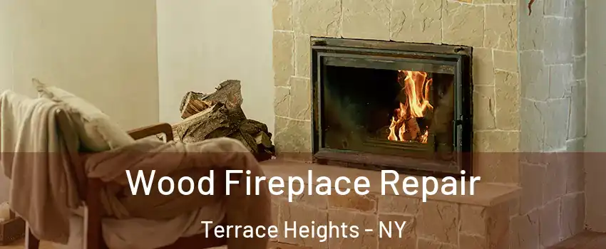 Wood Fireplace Repair Terrace Heights - NY