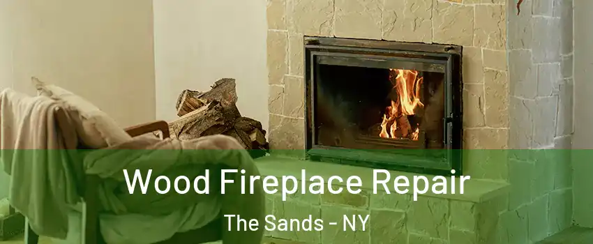 Wood Fireplace Repair The Sands - NY