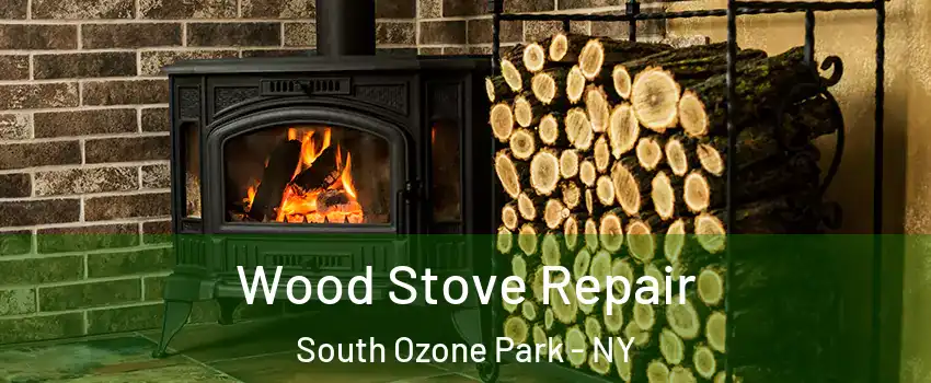 Wood Stove Repair South Ozone Park - NY